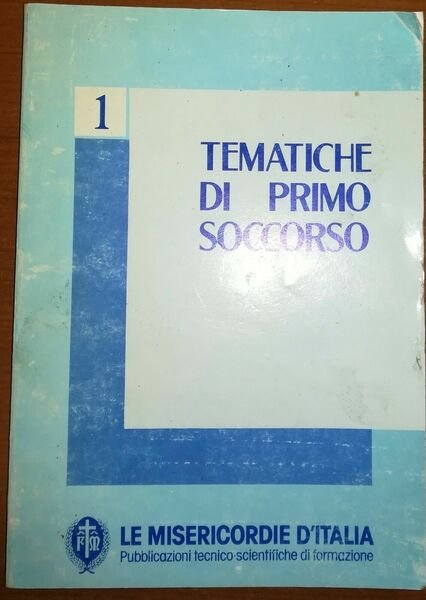 Tematiche di primo soccorso -Carmelo Scarcella - Misericordie 'Italia - …