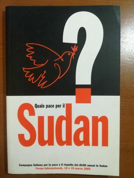 Quale pace per il sudan? - AA.VV. - Forum Internazionale …