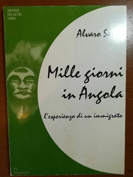 Mille giorni in angola - Alvaro Santo - Dell'arco - …