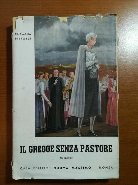 Il gregge senza pastore - Rina Maria Pierazzi - Nuova …