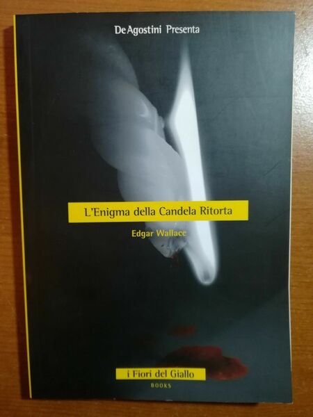 L'enigma della candela ritorta - Edgar Wallace - DeAgostini - …