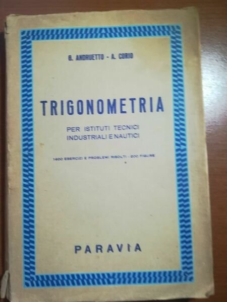 Trigonometria - G. Andrunetto - A.Corio - PAravia - 1959 … | Immagine principale