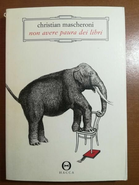 Non avere paura dei libri - Christian Mascheroni - Hacca …