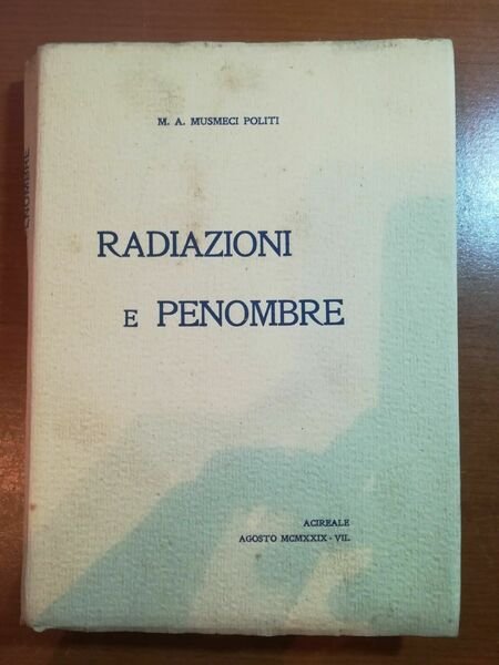 Radiazioni e penombre - M.A. Musmeci Politi - Acireale - 1929 - M