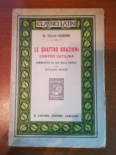Le quattro orazioni contro catilina - Tullio Cicerone - Carabba - 1927 - M