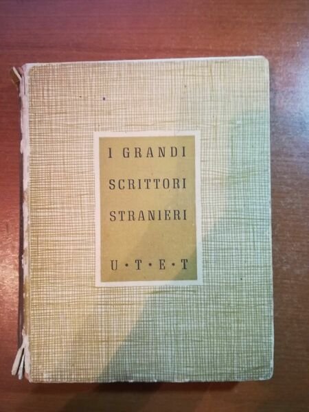 I grandi scrittori Stranieri - Arturo Farinelli - U.T.E.T - …