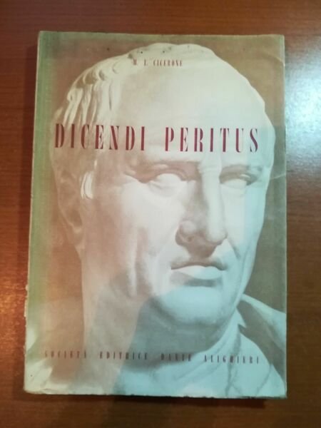 Dicendi Peritus - M.T. Cicerone - Dante Alighieri - 1959 …