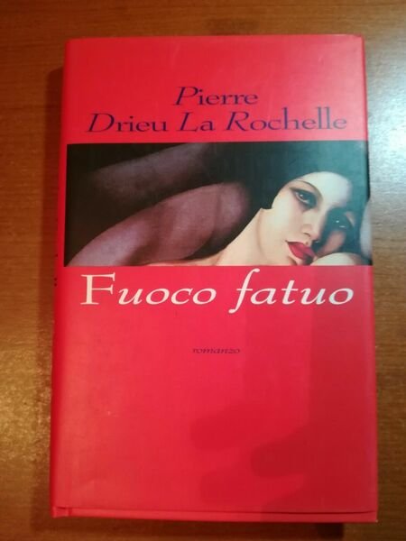 Fuoco fatuo - Pierre Drieu La Rochelle - Gallimard - …