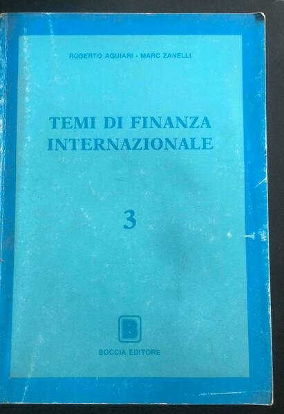 Temi di finanza internazionale 3 - Aguiari - Zanelli, Boccia …