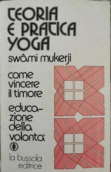 Teoria e pratica Yoga di Swan Mukerji, 1976, La Bussola … | Immagine principale