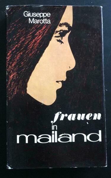 Frauen in mailand - Giuseppe Marotta, Langen Muller Munchen Wien - P