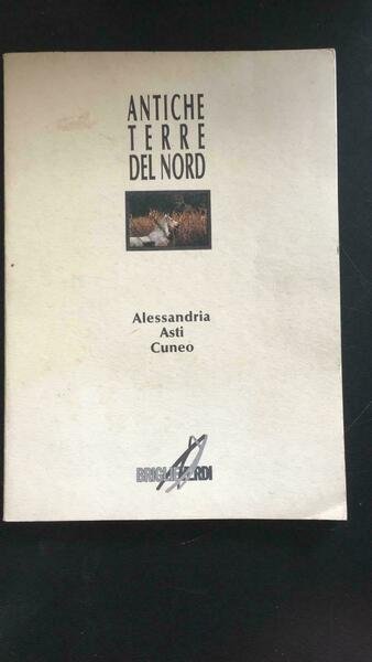 Antiche terre del nord Alessandria/Asti/Cuneo - Autori Vari, 1990, Briglie - P