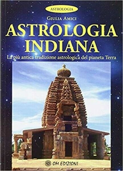 Astrologia indiana, La più antica tradizione astrologica del pianeta Terra - ER