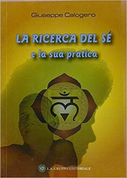 La ricerca del sé e la sua pratica, di Giuseppe …
