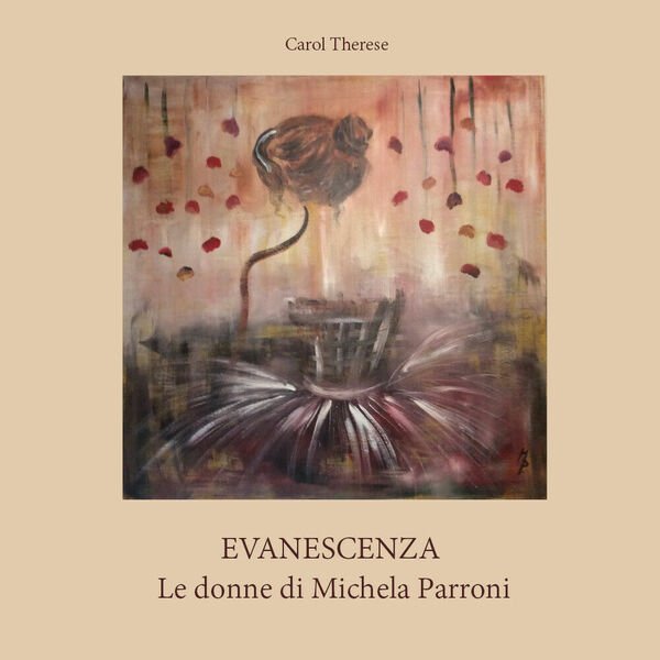 Evanescenza - Le donne di Michela Parroni - di Carol …