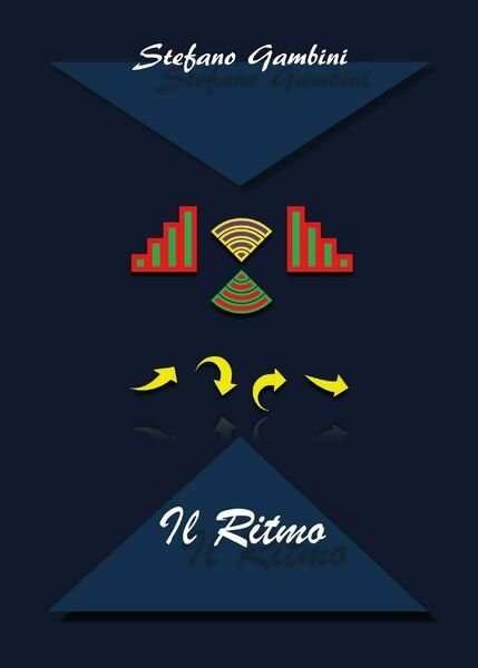 Il Ritmo - di Stefano Gambini, 2017, Youcanprint- ER