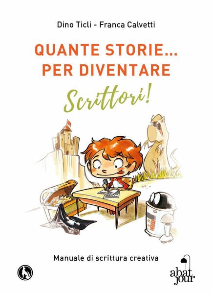Quante storie? per diventare scrittori, di Dino Ticli, Franca Calvetti …