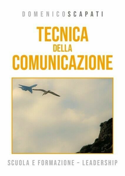 Tecnica della comunicazione di Domenico Scapati, 2019, Youcanprint - ER