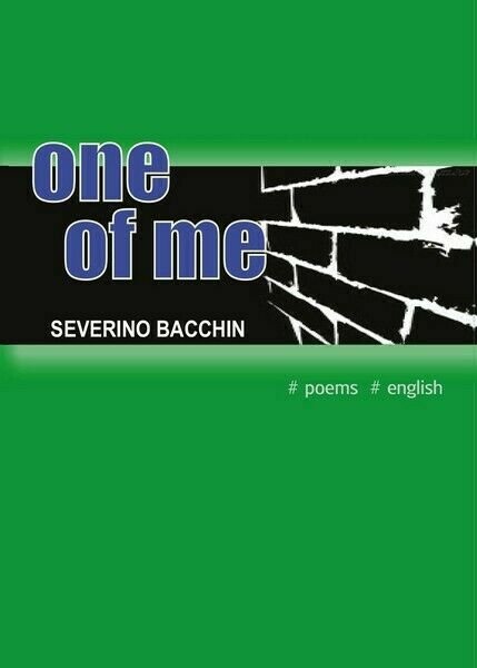 One of me di Severino Bacchin, 2016, Youcanprint - ER