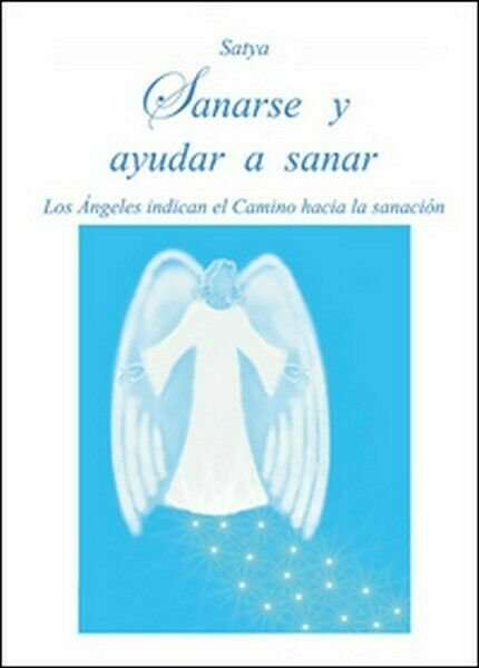 Sanarse y ayudar a sanar di Satya, 2016, Youcanprint - …