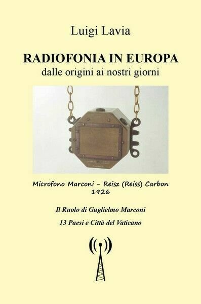 Radiofonia in Europa dalle origini ai nostri giorni, di Luigi …