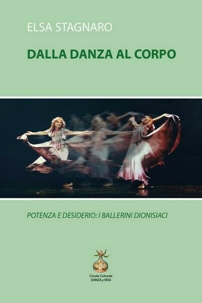 Dalla danza al corpo di Elsa Stagnaro, 2018, Youcanprint - …