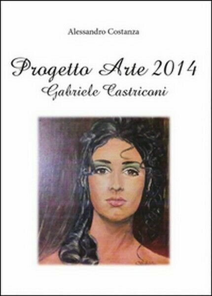Progetto arte 2014. Gabriele Castriconi - ER