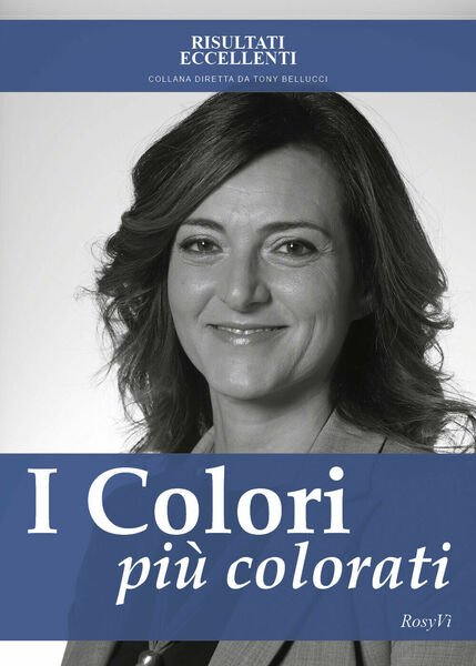 I colori più colorati - Come ritrovare la serenità in …