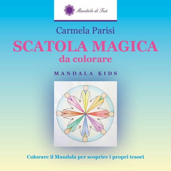 SCATOLA MAGICA da colorare di Carmela Parisi, 2017, Youcanprint -ER | Immagine Gallery 1