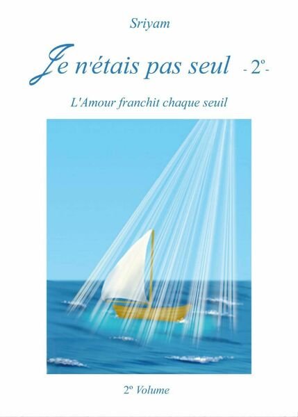 Je n?étais pas seul. Volume 2 di Je N?Étais Pas …