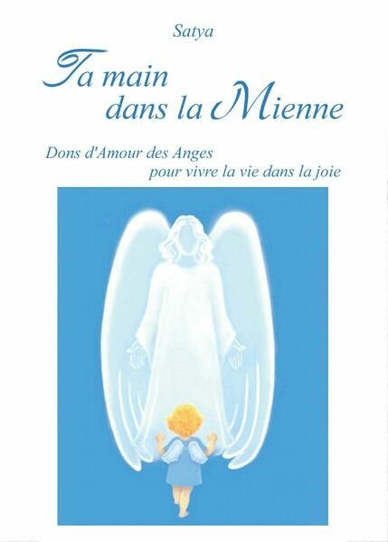 Ta main dans la Mienne di Satya, 2017, Youcanprint -ER