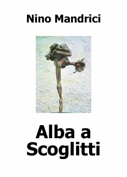 Alba a Scoglitti di Nino Mandrici, 2018, Youcanprint - ER