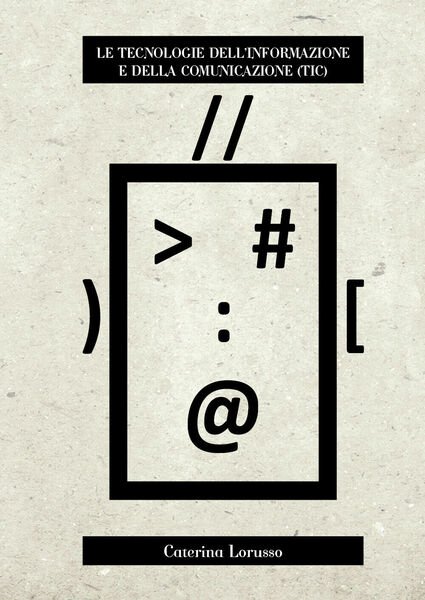 Le Tecnologie dell?Informazione e della Comunicazione (TIC) - Caterina Lorusso-P