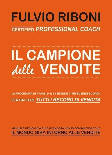 Il Campione delle Vendite di Fulvio Riboni, 2019, Youcanprint - …