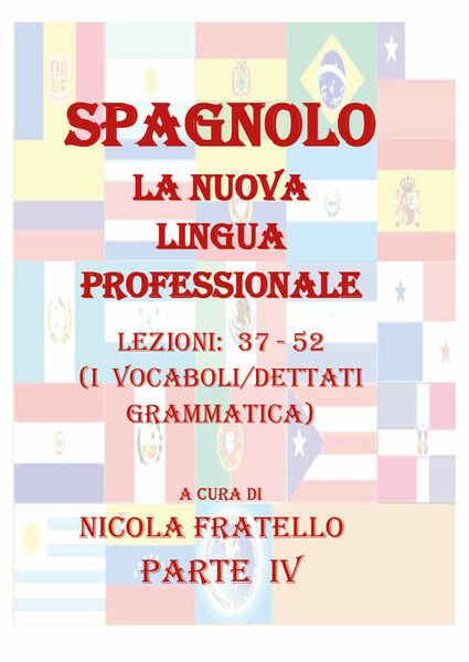 Spagnolo. La nuova lingua professionaleIV-Nicola Fratello, 2019, Youcanprint-P