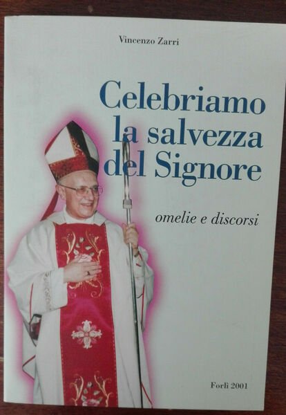 Celebriamo la salvezza del Signore - Vincenzo Zarri, Forlì, 2001 … | Immagine principale