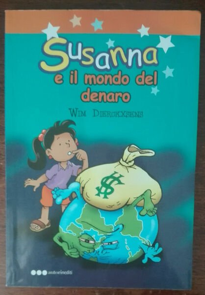 Susanna e il mondo del denaro - Wim Dierckxsens - …