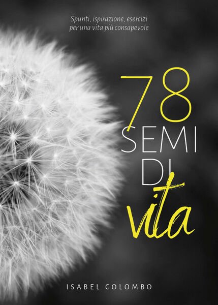 78 semi di vita, di Isabel Colombo, 2019, Youcanprint