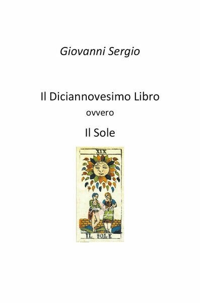 Il Diciannovesimo Libro ovvero Il Sole - di Giovanni Sergio, …