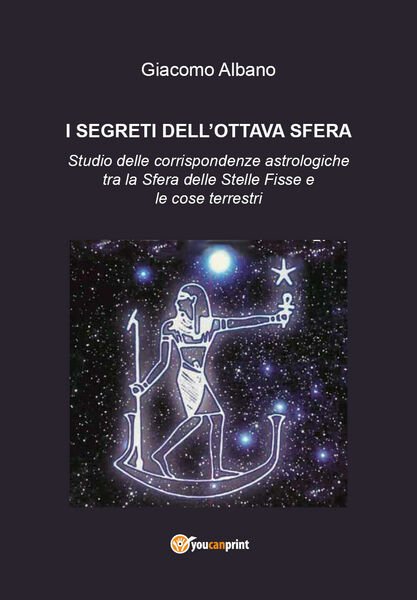 I SEGRETI DELL?OTTAVA SFERA Studio delle corrispondenze astrologiche