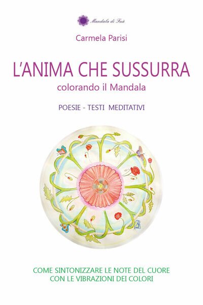L?anima che sussurra, di Carmela Parisi, 2017, Youcanprint