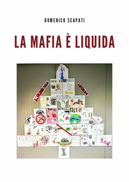 La mafia è liquida, di Domenico Scapati, 2019, Youcanprint