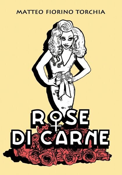 Rose di Carne - Matteo Fiorino Torchia, 2017, Youcanprint