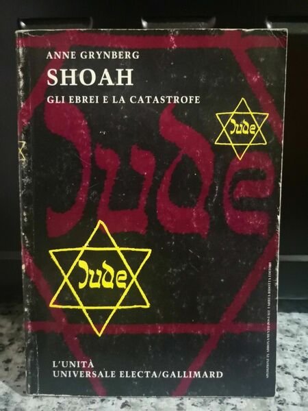 Shoah gli ebrei e la catastrofe di Anne Grynberg, 1995, …