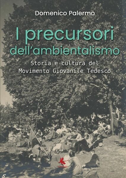 I precursori dell?ambientalismo - Domenico Palermo, 2019, Youcanprint