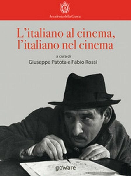 L?italiano al cinema, l?italiano nel cinema - di G. Patota, …