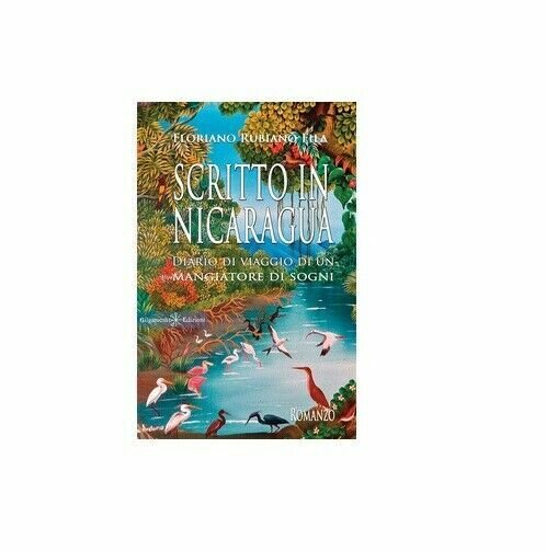 Scritto in Nicaragua - Floriano Rubiano Fila, 2019,