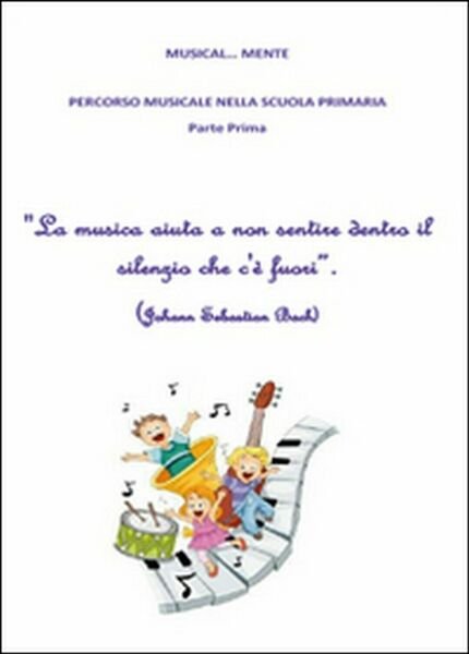 Musical. Mente. Per la Scuola elementare (Youcanprint, 2015)