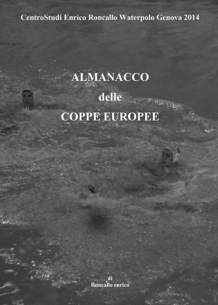 Almanacco delle coppe europee - Enrico Roncallo, Youcanprint