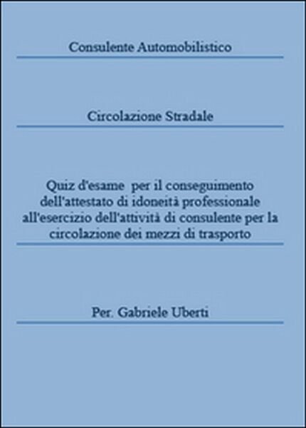 Consulente automobilistico circolazione stradale, Gabriele Uberti, 2015